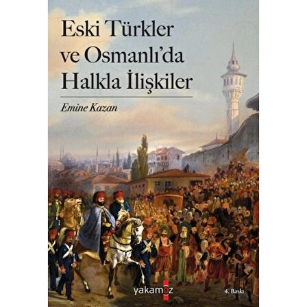Eski Türkler ve Osmanlı’da Halkla İlişkiler