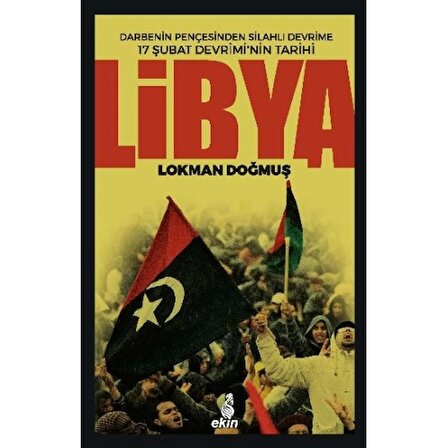 Libya  Darbenin Pençesinden Silahlı Devrime 17 Şubat Devriminin Tarihi