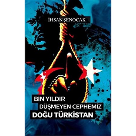Bin Yıldır Düşmeyen Cephemiz Doğu Türkistan