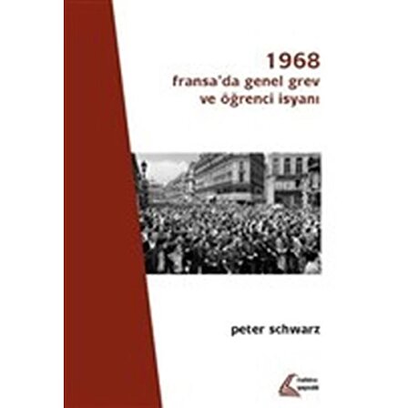 1968 - Fransa'da Genel Grev ve Öğrenci İsyanı
