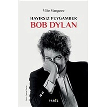 Hayırsız Peygamber Bob Dylan