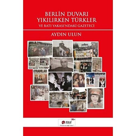 Berlin Duvarı Yıkılırken Türkler ve Batı Yakası'ndaki Gazeteci