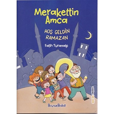 Merakettin Amca Hoşgeldin Ramazan