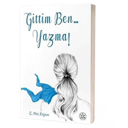 Gittim Ben... Yazma!