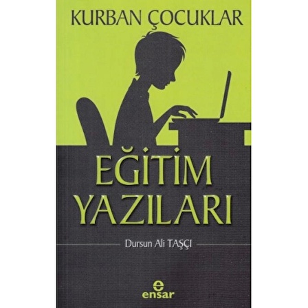 Kurban Çocuklar - Eğitim Yazıları