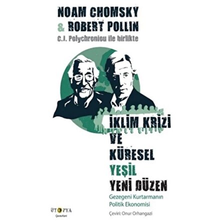 İklim Krizi ve Küresel Yeşil Yeni Düzen - Gezegeni Kurtarmanın Politik Ekonomisi