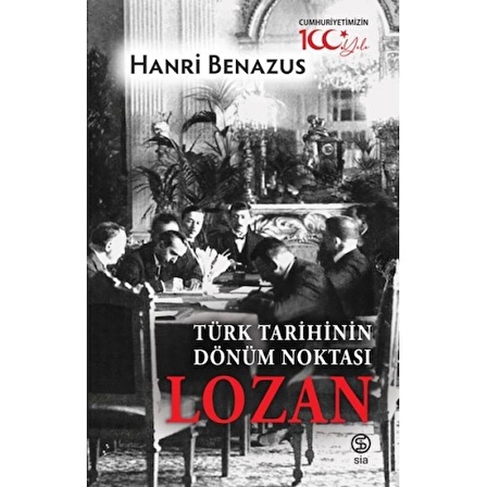 Türk Tarihinin Dönüm Noktası Lozan