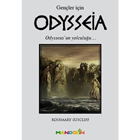 Odysseia (Gençler İçin)  Odysseus'un Yolculuğu