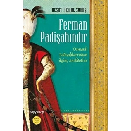 Ferman Padişahındır