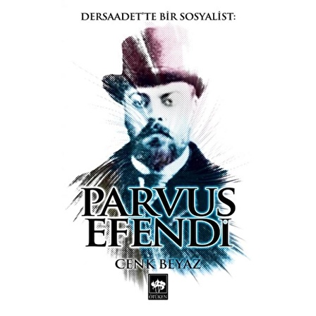 Dersaadet'te Bir Sosyalist Parvus Efendi