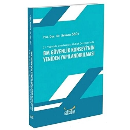 Bm Güvenlik Konseyinin Yeniden Yapılandırılması