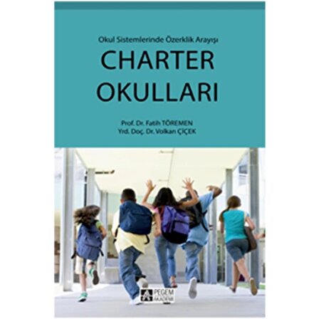Charter Okulları  Okul Sisteminde Özerklik Arayışı