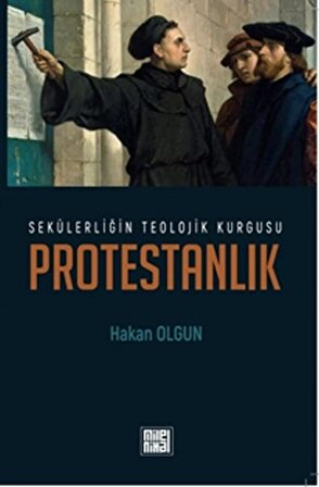 Sekülerliğin Teolojik Kurgusu Protestanlık