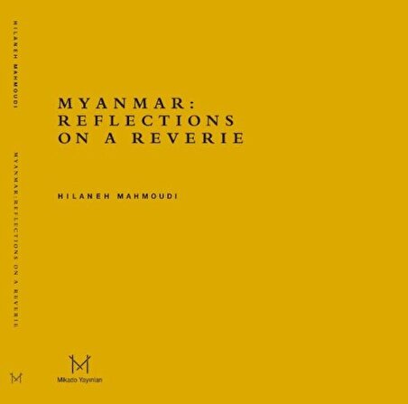 Myanmar: Reflections On A Reverie