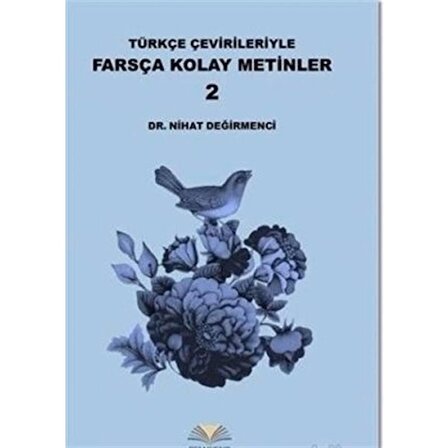 Türkçe Çevirileriyle Farsça Kolay Metinler 2