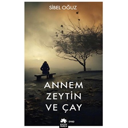 Annem Zeytin ve Çay