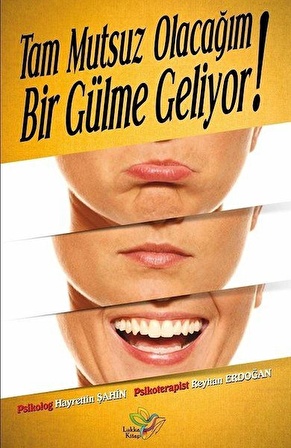 Tam Mutsuz Olacağım Bir Gülme Geliyor!