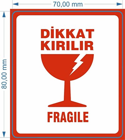 Kırılır Etiketi (Fragile Label) Yapışkanlı Sticker Çıkartma 70mm X 80mm 250 Adet