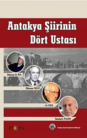 Antakya Şiirinin Dört Ustası