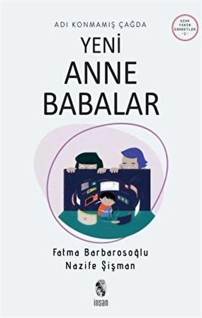 Adı Konmamış Çağda Yeni Anne Babalar