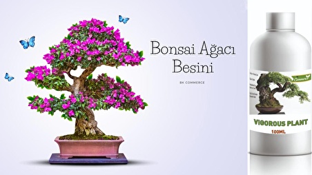 Vigorous Plant Bonsai Besini Vitamini - Konsantre Sıvı Bitki Besini 100 ML