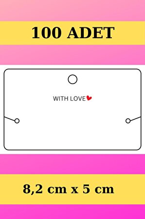 With Love - 100 Adet Bileklik & Kolye Kartı - Takı Kartı - Paketleme Kartı - Bujiteri Kartı
