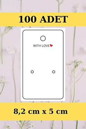 With Love- Dikey 100 Adet Küpe Kartı - Takı Kartı - Paketleme Kartı - Bujiteri Kartı