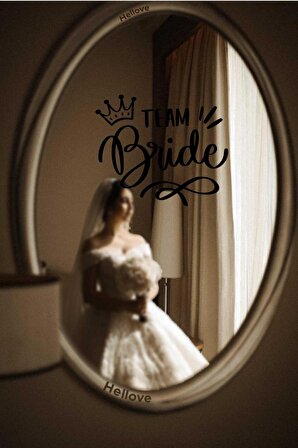 Bride To Be Yazısı Ayna Cam Sticker Team Bride Sticker  Aksesuar İz Bırakmaz Kolay Yapışır 