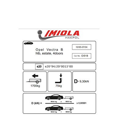 Hakpol -Opel Vectra B Hatchback Sedan 10/1995 - 06/2002 - Estate 11/1996 - 06/2003 Çeki Demiri