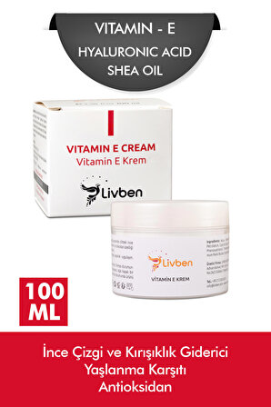 Livben ® Yaşlanma Karşıtı, Nem Dengeleyici, Aydınlatıcı Vitamin E Krem 100 ML