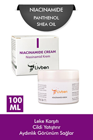 Livben ® Leke Karşıtı, Cilt Yatıştırıcı, Aydınlatıcı Niacinamide Krem 100 ML