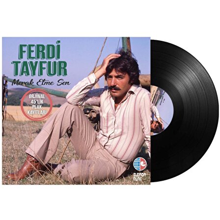 Ferdi Tayfur - Merak Etme Sen - Orjinal 45'lik  Plak Kayıtları (LP)
