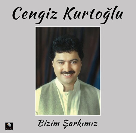 Cengiz Kurtoğlu - Bizim Şarkımız (Plak)  