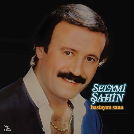 Selami Şahin - Hastayım Sana (Plak)  