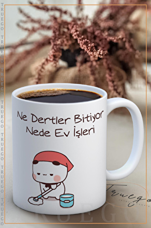 Baskılı Kupa Bardak Seramik Mug - Nede Ev İşi Bitiyor..