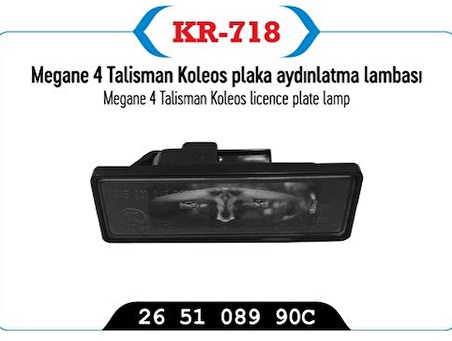 RENAULT MEGANE 4 TALİSMAN KALEOS PLAKA LAMBASI 265108990C