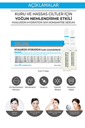 PRO YOU PROFESSIONAL Hyaluron Fluid Concentrate Hassas Ciltler İçin Nemlendirici Ampul 2 ml x 7 Adet