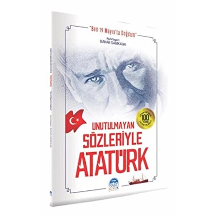 Unutulmayan Sözleriyle Atatürk