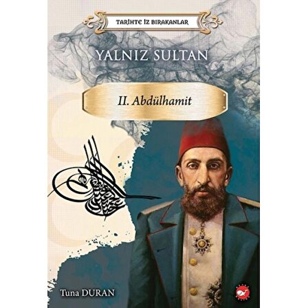 Yalnız Sultan - Tarihte İz Bırakanlar