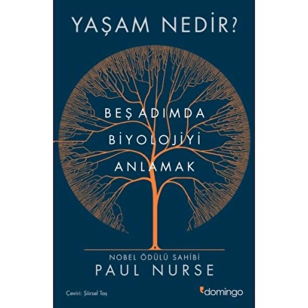 Yaşam Nedir? Beş Adımda Biyolojiyi Anlamak