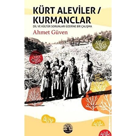 Kürt Aleviler - Kurmanclar - Dil ve Kültür Sorunları Üzerine Bir Çalışma