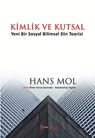 Kimlik ve Kutsal "Yeni Bir Sosyal Bilimsel Din Teorisi"