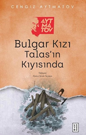 Bulgar Kızı Talas’ın Kıyısında