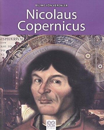 Bilime Yön Verenler - Nikolas Kopernik
