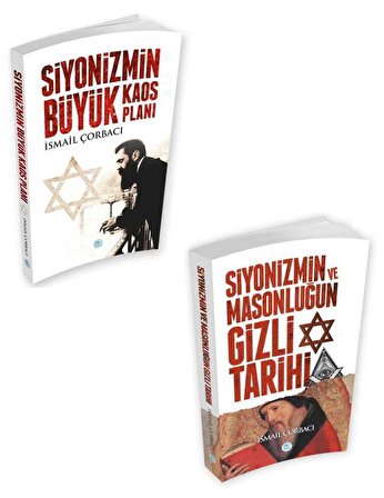 Siyonizmin ve Masonluğun Gizli Tarihi+Siyonizmin Büyük Kaos Planı 2 Kitap İSMAİL ÇORBACI