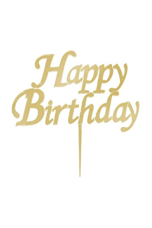 Happy Birthday Gold Pleksi Altın Yazılı Ayna Pasta Üstü Süsü