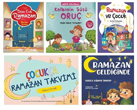 Çocuklar İçin Ramazan ve Oruç Kitaplığı 5 Li Set (Kalbimin Süsü Oruç + Ramazan Geldiğinde + Ramazan ve Çocuk + Bizim Evde Ramazan + Çocukça Ramazan Takvimi)