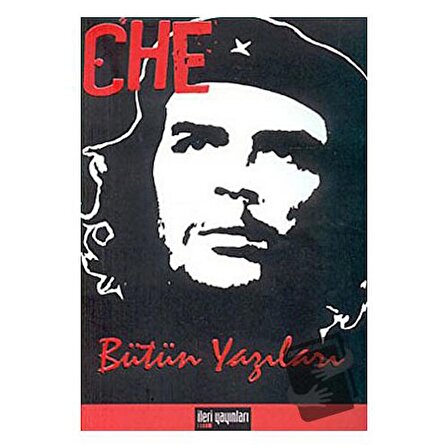 Che Bütün Yazıları / İleri Yayınları / Ernesto Che Guevara