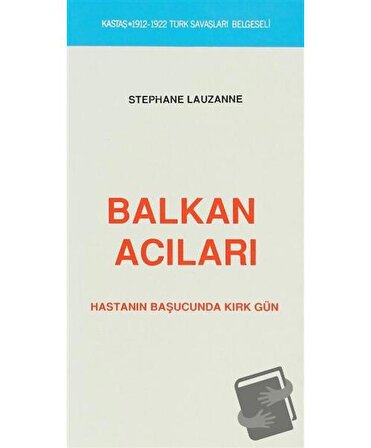 Balkan Acıları / Kastaş Yayınları / Stephane Lauzanne