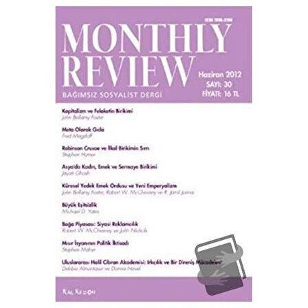 Monthly Review Bağımsız Sosyalist Dergi Sayı: 30 / Haziran 2012 / Monthly Review